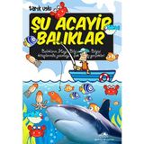 Storemax Şu Acayip Balıklar: Balıkların, Hayat Bilgisi ve Fen Bilgisi Kitaplarında Yazmayan, Çok Acayip Gerçekler