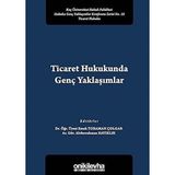Storemax Ticaret Hukukunda Genç Yaklaşımlar: Koç Üniversitesi Hukuk Fakültesi Hukuka Genç Yaklaşımlar Konferans Serisi No. 10 Ticaret Hukuku
