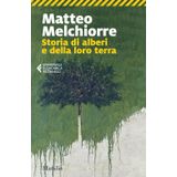 Storia di alberi e della loro terra (Universale economica Feltrinelli)