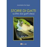 Storie di gatti. Scritte dai gatti stessi