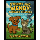 Stormy and Wendy: Tornado Chasers: A Silly and Safe Weather Adventure