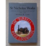 Story of St. Nicholas Works: A History of Charles Burrell and Sons Ltd., 1803-1928