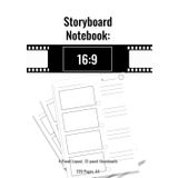 Storyboard Notebook: Sketchbook for Filmmakers, Directors and Animators: 16:9 Frame templates, thumbnails and full frame 256 pages