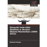 Stosunki Indo-USA: Studium w okresie Obama-Manmohan (2009-2014)