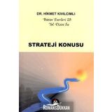 Strateji Konusu - Yol Dizisi 5a / Bütün Eserleri 25 / Hikmet Kıvılcımlı