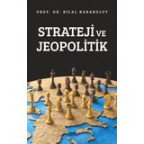 Strateji ve Jeopolitik Bilal Karabulut Nobel Akademik Yayıncılık