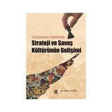 Strateji ve Savaş Kültürünün Gelişimi - Güray Alpar