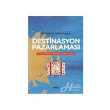 Stratejik Boyutuyla Destinasyon Pazarlaması - Özer Yılmaz