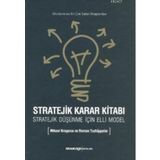 STRATEJIK KARAR KITABI STRATEJIK DÜŞÜNME İÇIN ELLI MODEL - MIKAEL KROGERUS;ROMAN TSCHAPPELER
