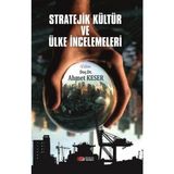 Stratejik Kültür ve Ülke Incelemeleri - Ahmet Keser