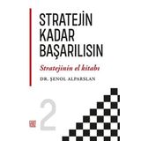Stratejin Kadar Başarılısın "Stratejinin El Kitabı" 2