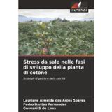 Stress da sale nelle fasi di sviluppo della pianta di cotone