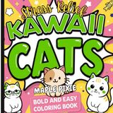 Stress Relief : Kawaii Cats Bold & Easy Coloring Book for Kids, Teens, Adults & Cat Lovers | Adorable Kawaii Style for Relaxation, Fun, and Stress ... PIXIE - Bold & Easy Art Therapy Collection)