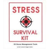 Stress Survival Kit: 52 Stress Management Tools