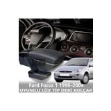 STS Oto Aksesuar Ford Focus 1 1998–2004 Uyumlu Premium Deri Kol Dayama Kolçak Lüx Tip