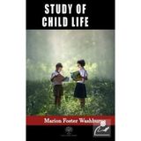 Study Of Child Life Marion Foster Washburne-Platanus Publishing