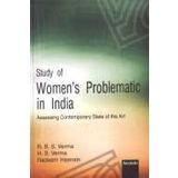 Study of Women`s Problematic in India: Assessing Contemporary State of the Art