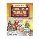 Şu Muhteşem Türkler - Bi Dünya Türk Tarihi - Eğlenceli Bilgi Yayınları