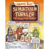 Şu Muhteşem Türkler - Bi Dünya Türk Tarihi - Eğlenceli Tarih - Nurlan Nazlı Kaya - Eğlenceli Bilgi