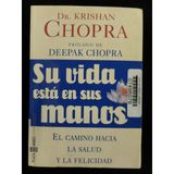 Su Vida Esta En Sus Manos: El Camino Hacia La Salud Y La Felicidad