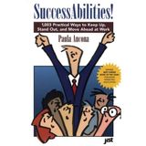 Successabilities!: 1,003 Practical Ways to Keep Up, Stand Out, and Move Ahead at Work