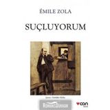 Suçluyorum - Emile Zola