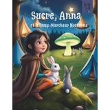 Sucre, Anna et le Camp Marcheur Nocturne