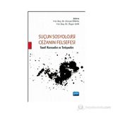 SUÇUN SOSYOLOJISI - CEZANIN FELSEFESI TEMEL KAVRAMLAR VE TARTIŞMALARI - GÜNCEL ÖNKAL;ÖZGÜR SARI