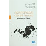 Suçun Sosyolojisi - Cezanın Felsefesi Uygulamalar ve Örnekler - Kolektif