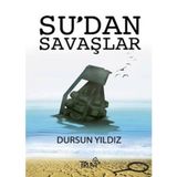 SU'DAN SAVAŞLAR - DURSUN YILDIZ
