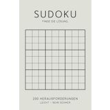 Sudoku: 200 Herausforderungen von leicht bis sehr schwer – Perfekt für Anfänger und Profis inkl. Lösungen | minimalistisches Design