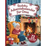 Sudoku Adventskalender für Oma - Extra Große Schrift - 24 Tage Rätselspaß - 72 Rätsel in 3 Schwierigkeitsgraden (leicht-mittel-schwer)