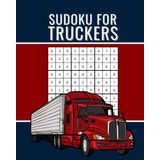 Sudoku for Truckers: Road-Ready Puzzles for Long Hauls and Rest Stops – A Relaxing Gift Book for Drivers and Big Rig Warriors