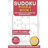 Sudoku Puzzle Book 1: One Puzzle A Day Keeps The Boredom Away: A Book of Sudoku Brain Teasers from Easy to Hard for Adults, Seniors & Teens | 6x9 ... (The Ultimate Sudoku Puzzle Books)