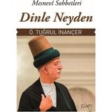 Sufi Kitap Dinle Neyden - Mesnevi Sohbetleri Ö. Tuğrul İnançer Timaş Basım TİC. VE SAN.A.Ş. Yayın Evi