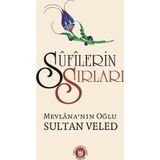 Sufilerin Sırları - Sultan Veled