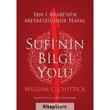 Sufi'nin Bilgi Yolu - William C. Chittick