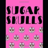 Sugar Skulls Coloring Book