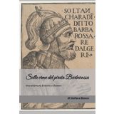 Sulle orme del pirata Barbarossa: Una settimana di morte e d'amore