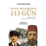 Sultan 2. Abdülhamid Hanla 113 Gün - Kolektif