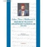 SULTAN 2. ABDÜLHAMİD İLE ERZURUM VILAYETI ARASINDAKİ YAZIŞMALAR (1894-1904) - MUAMMER DEMIREL