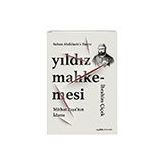 Sultan Abdülaziz’e Darbe Yıldız Mahkemesi Mithat Paşa’nın İdamı İbrahim Çiçek