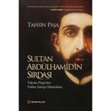 Sultan Abdülhamid’in Sırdaşı - Tahsin Paşa