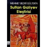 SULTAN GALIYEV ELEŞTİRİSİ - MEHMET BEDRI GÜLTEKİN