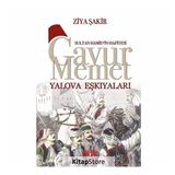 Sultan Hamid’in Hafiyesi Gavur Memet - Ziya Şakir Soku