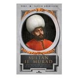 Sultan II. Murad - M. Tayyib Gökbilgin