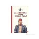 Sultan İkinci Abdülhamid Han Hakkında Meşhurların İtirafları - Yavuzhanlı Osmanoğlu