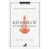 Sultana Hükmeden Sadrazam: Köprülü Mehmet Paşa - Mehmet Ali Ünal