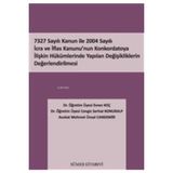 Sümer Kitabevi - Akademik Kitaplar 7327 Sayılı Kanun Ile 2004 Sayılı Icra ve Iflas Kanunu’nun Konkordatoya Ilişkin Hükümlerinde Yapılan Değişikliklerin Değerlendirilmesi - Evren Koç