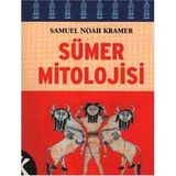 SÜMER MITOLOJISI - SAMUEL NOAH KRAMER